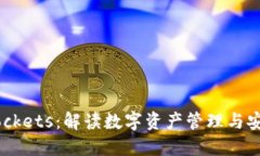 Token Pockets：解读数字资产管理与安全的未来